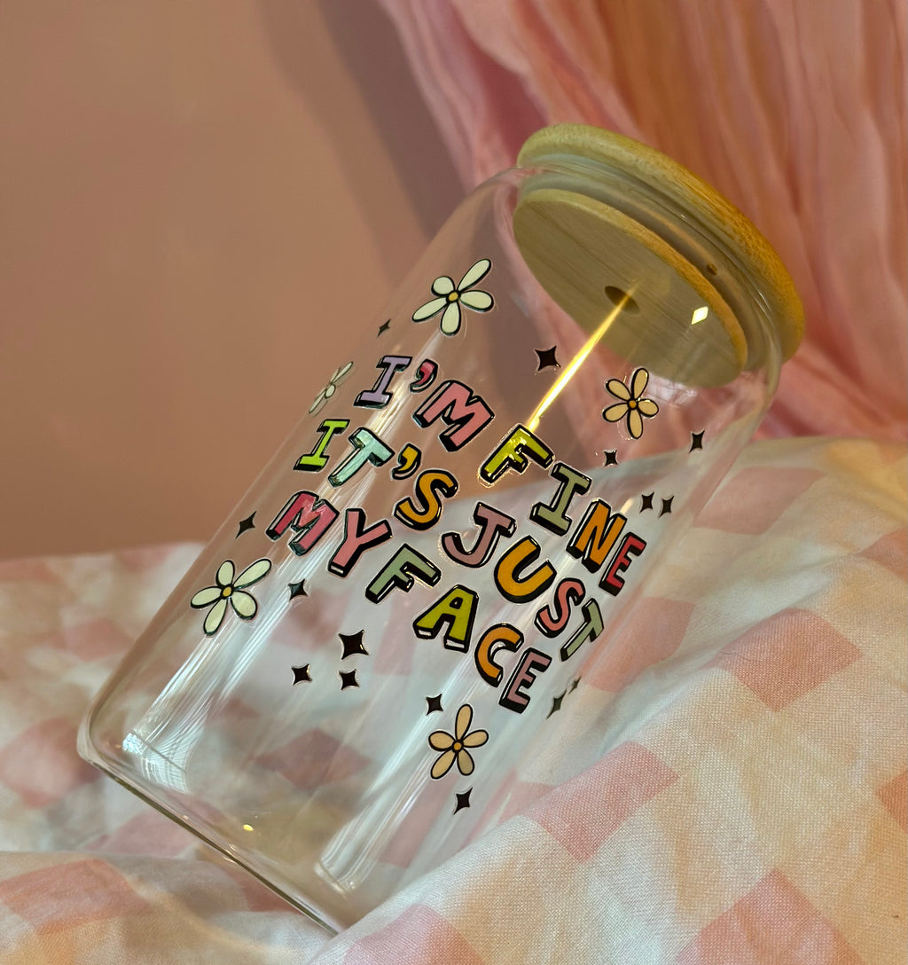 I'm Fine. It's Just My Face.