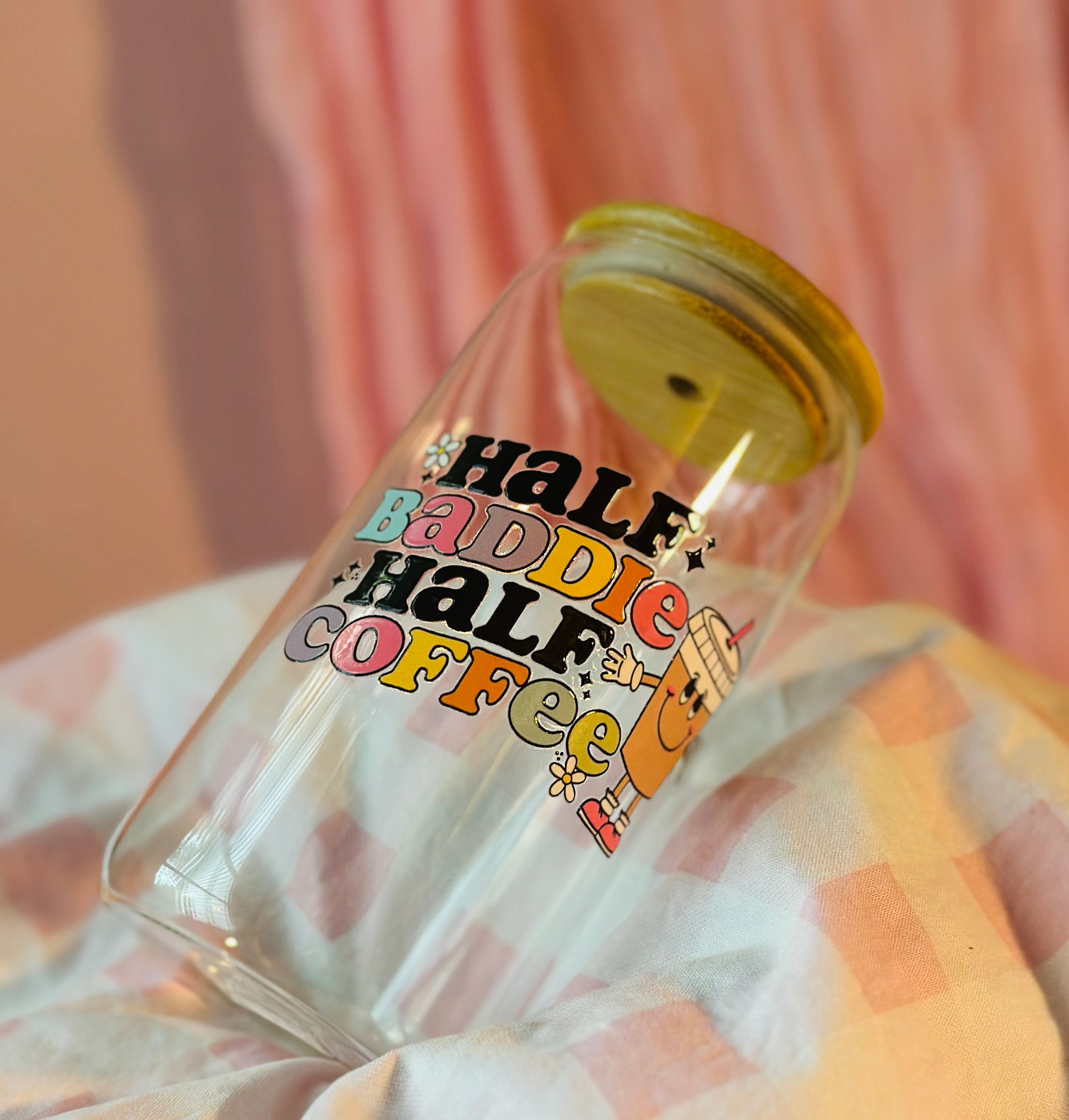 Half Baddie, Half Coffee